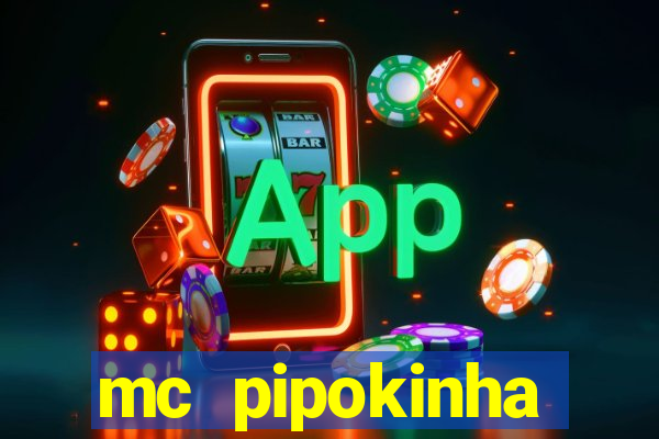 mc pipokinha privacy vazados